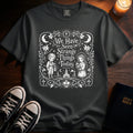 We Have Seen Strange Things T-Shirt
