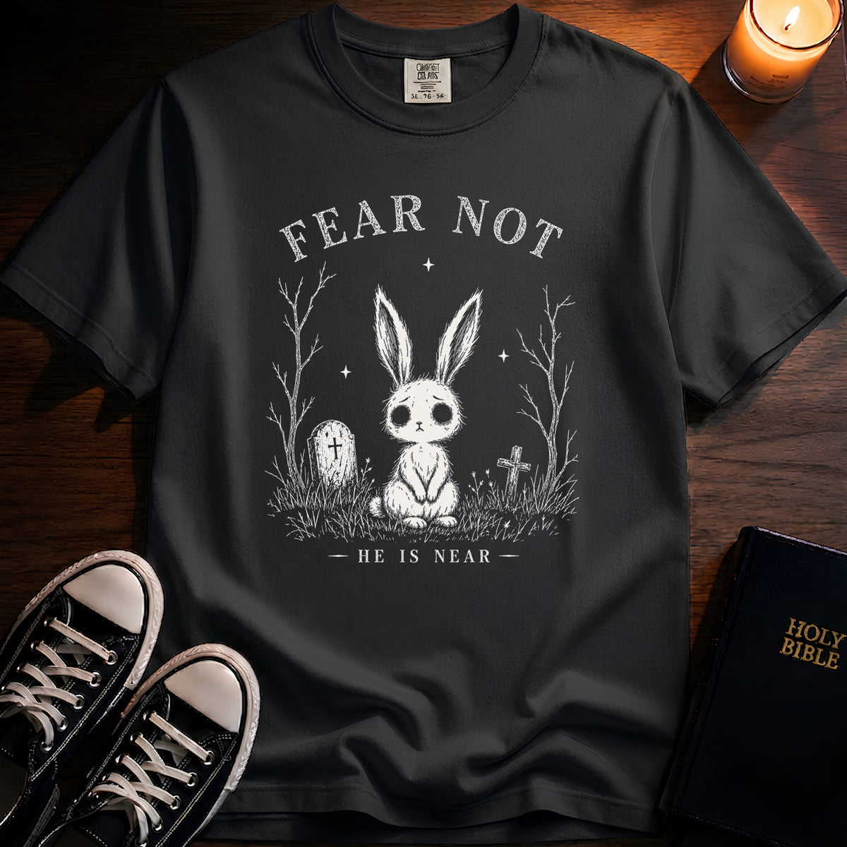 Fear Not T-Shirt