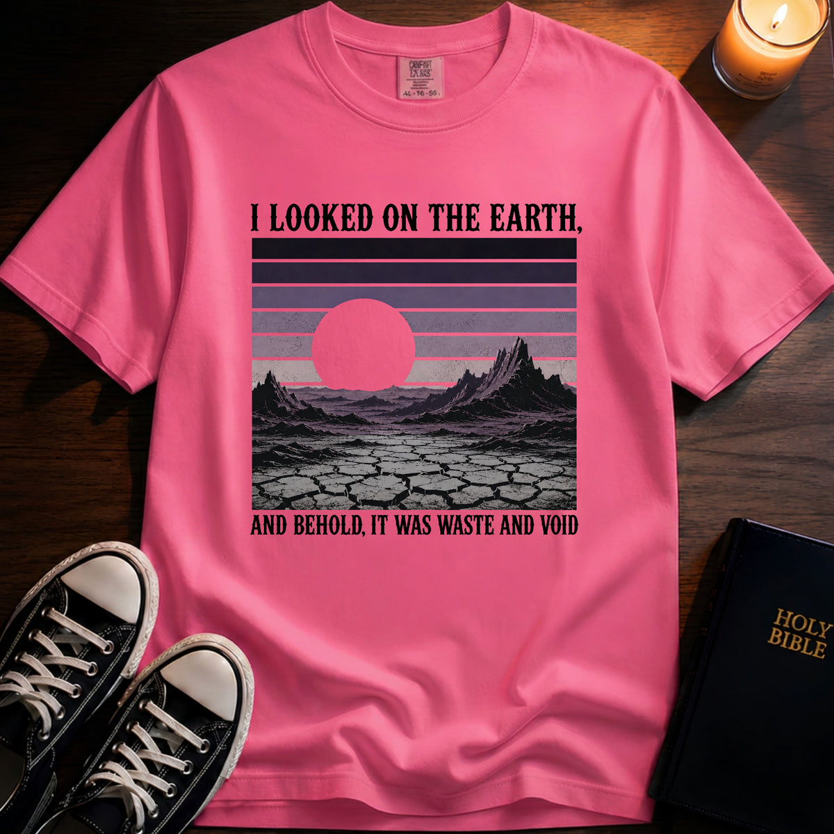 I Looked On The Earth T-Shirt