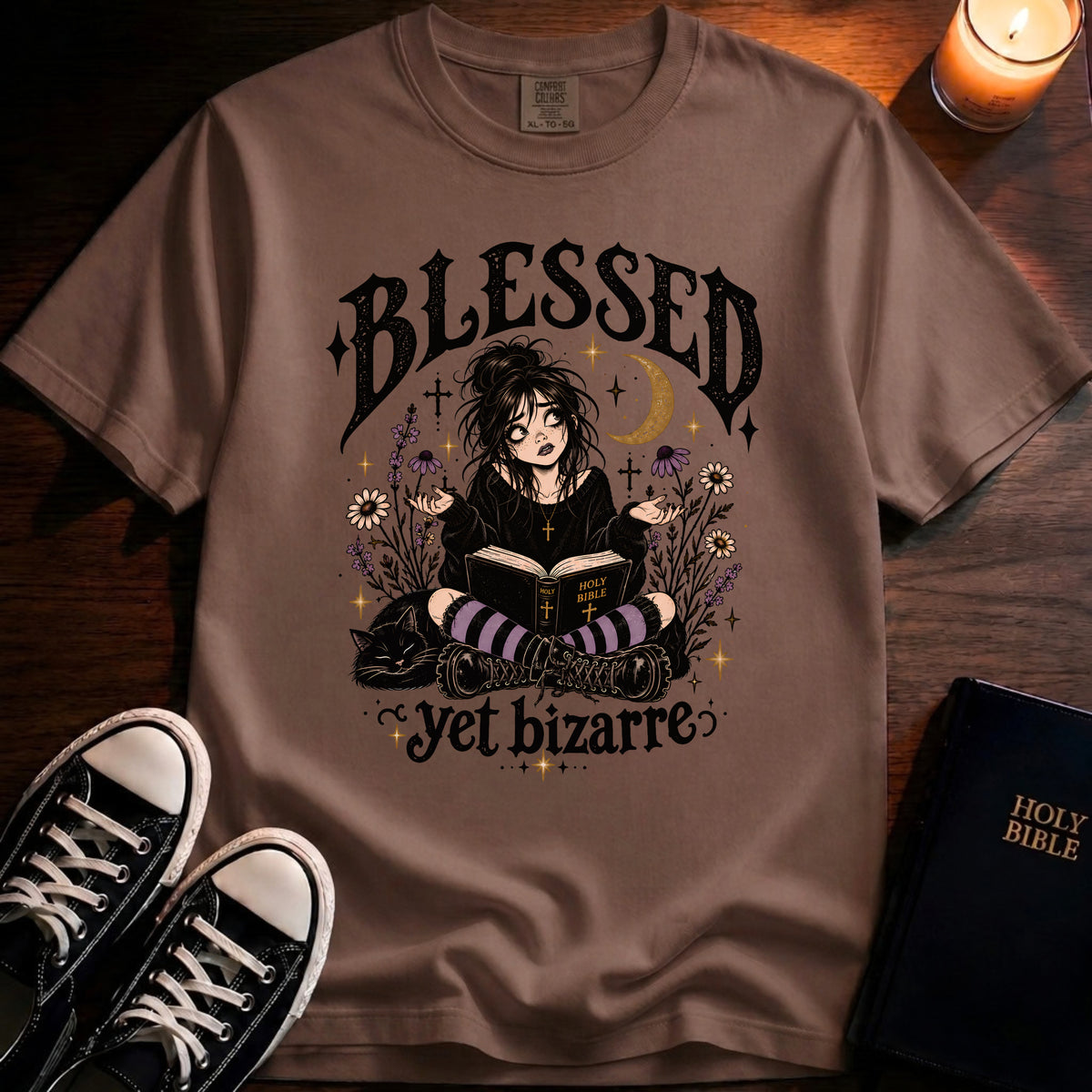 Blessed Yet Bizarre T-Shirt