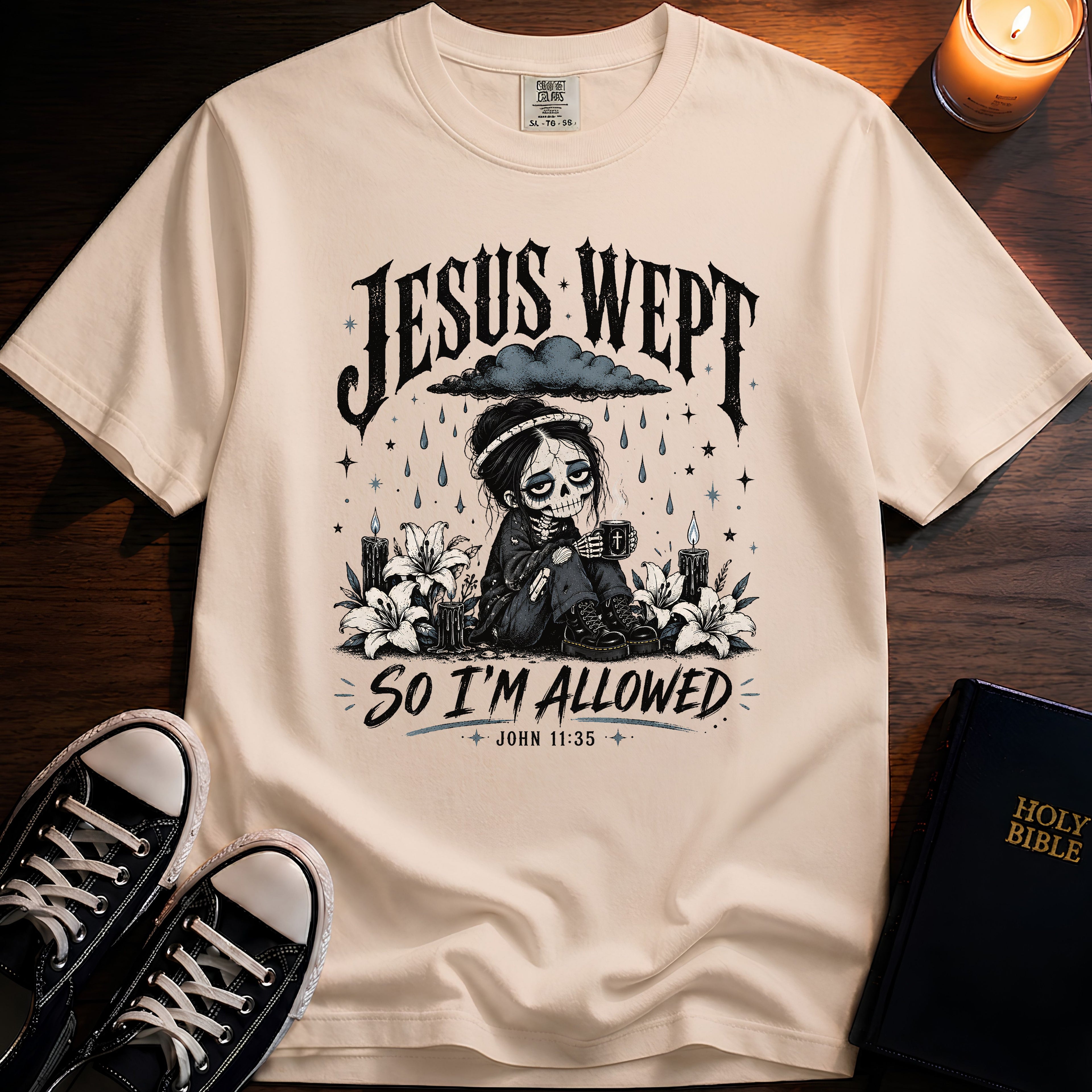 Jesus Wept So I'm Allowed T-Shirt