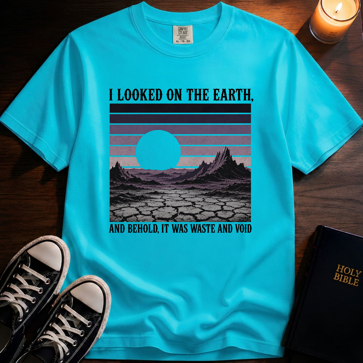 I Looked On The Earth T-Shirt