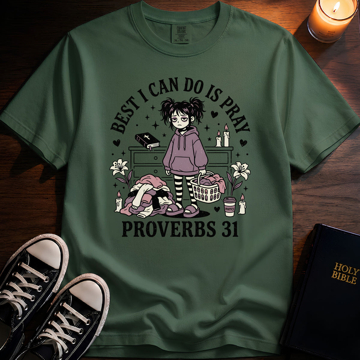 Best I Can Do Is Pray T-Shirt