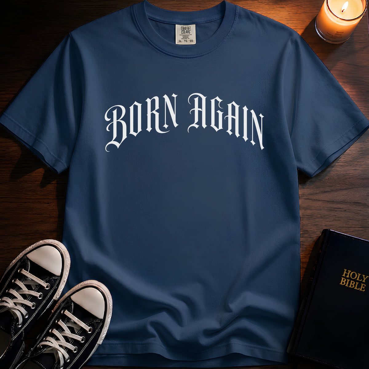 Born Again T-Shirt