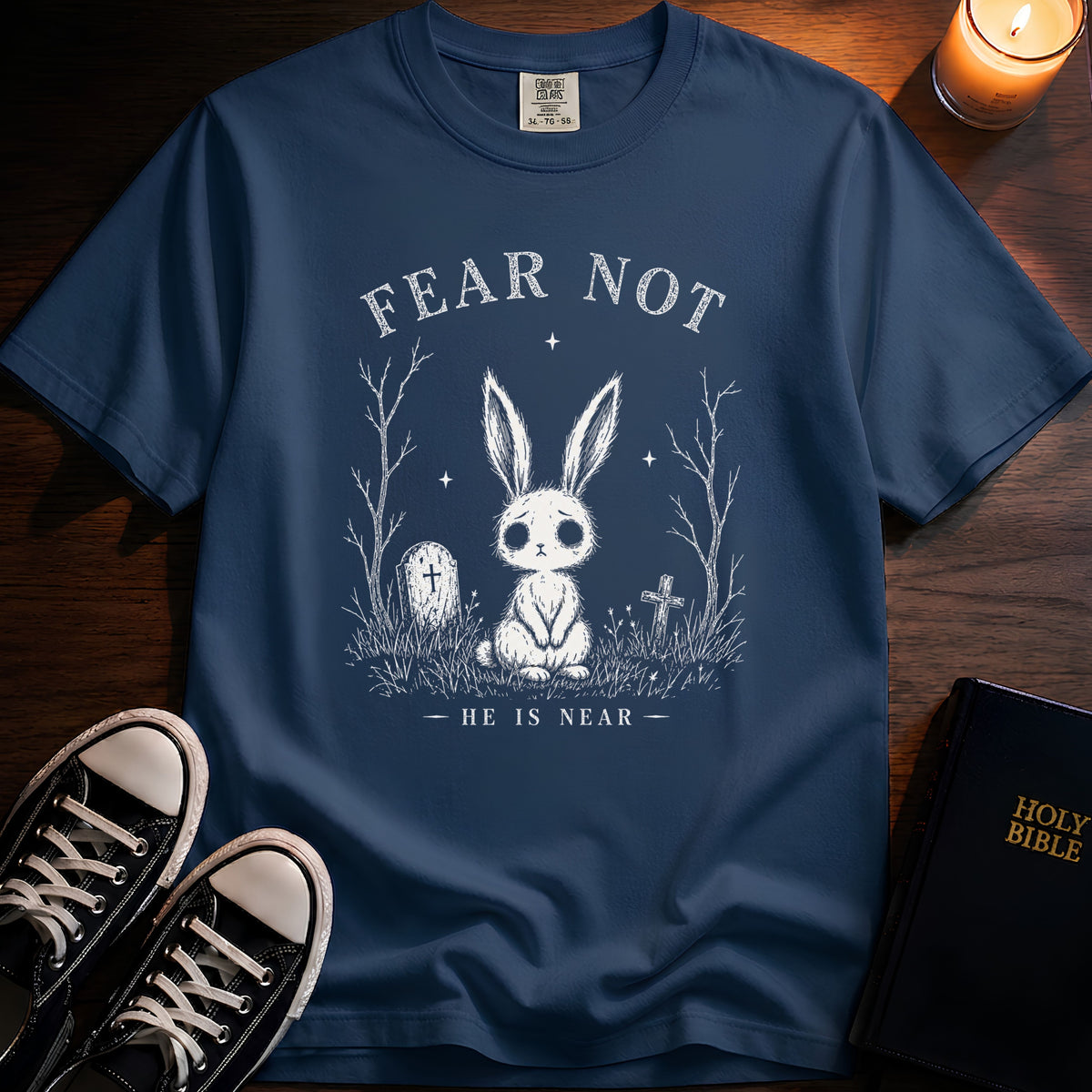Fear Not T-Shirt