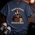 Raised In Church T-Shirt