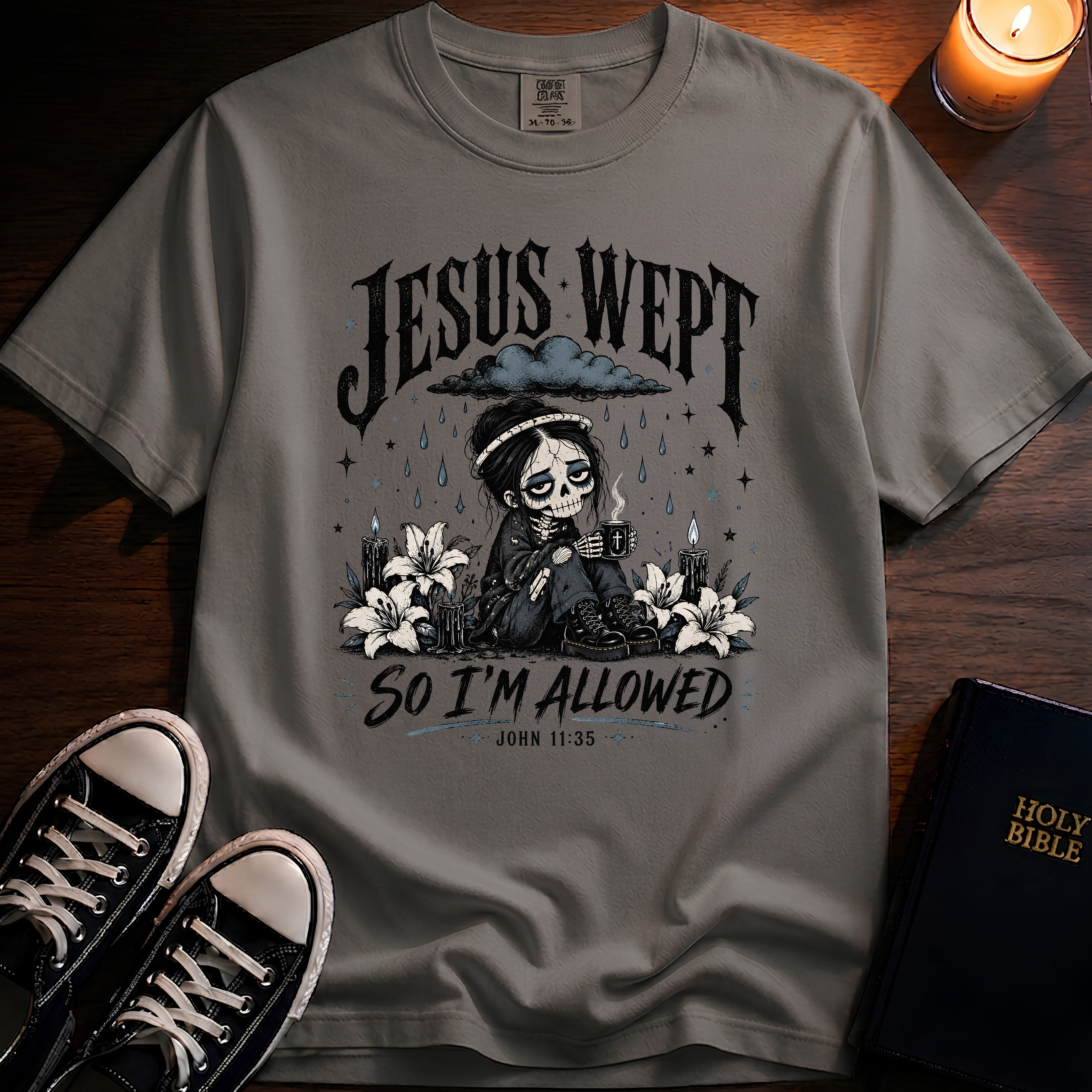 Jesus Wept So I'm Allowed T-Shirt