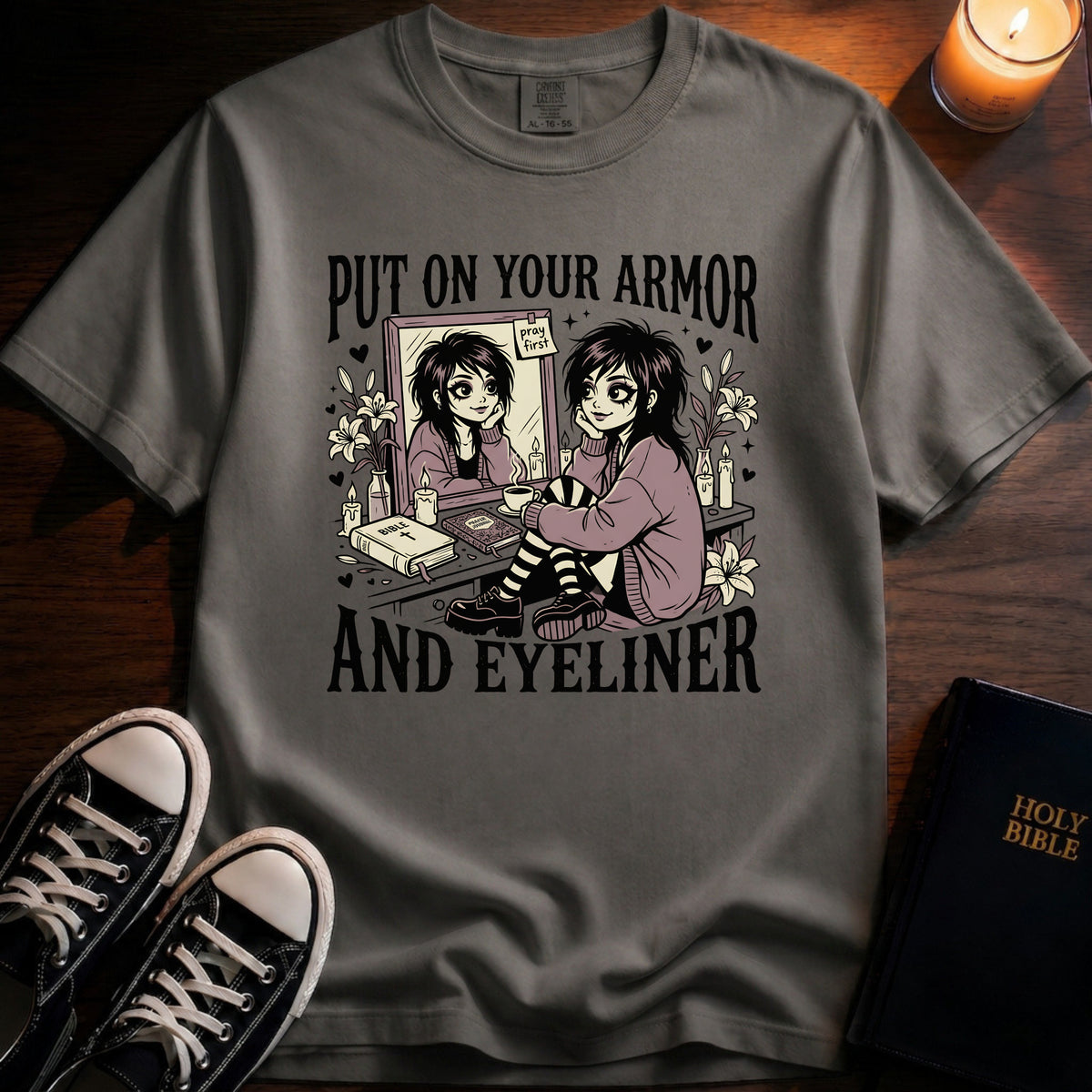 Put On Your Armor And Eyeliner T-Shirt