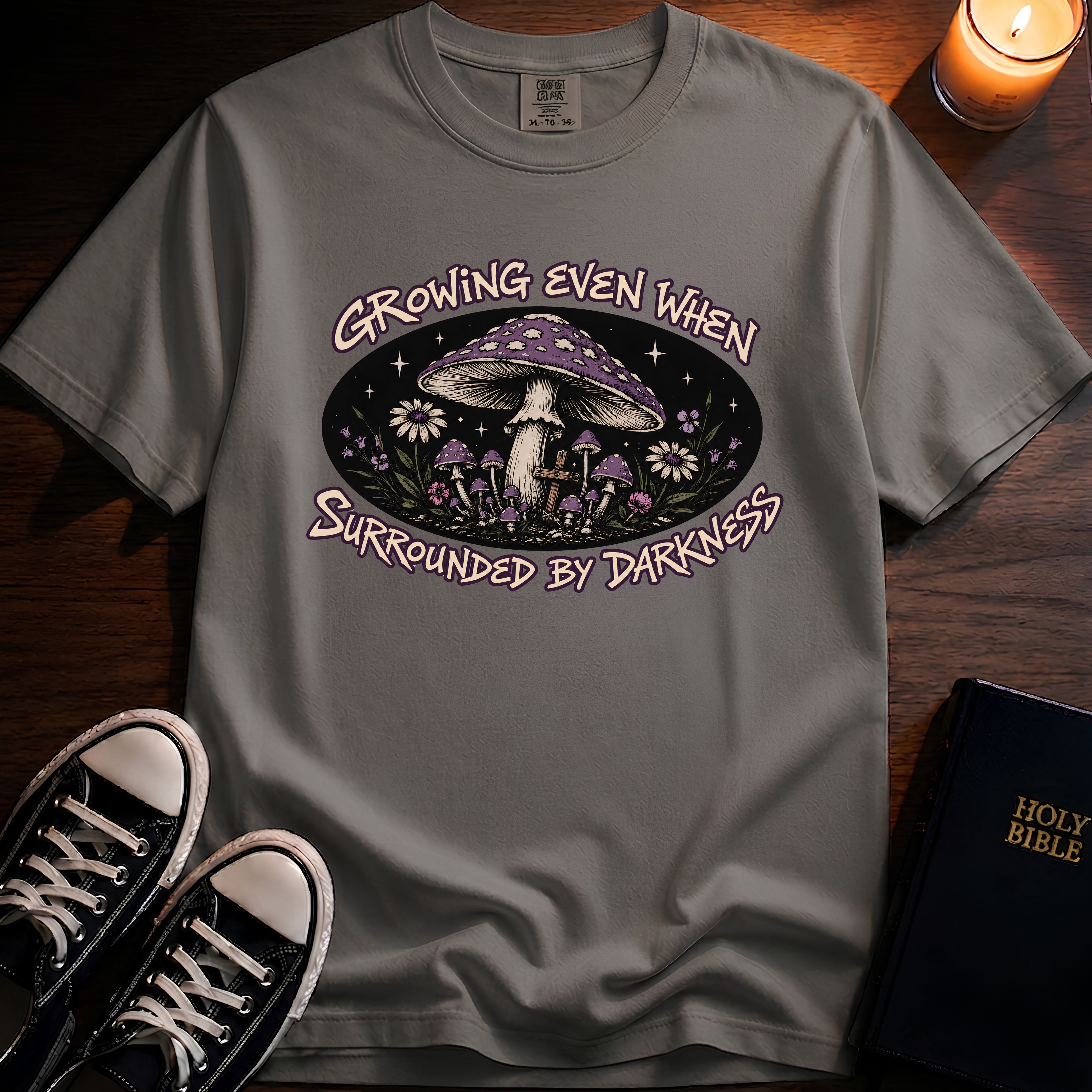 Growing Even When Surrounded By Darkness T-Shirt
