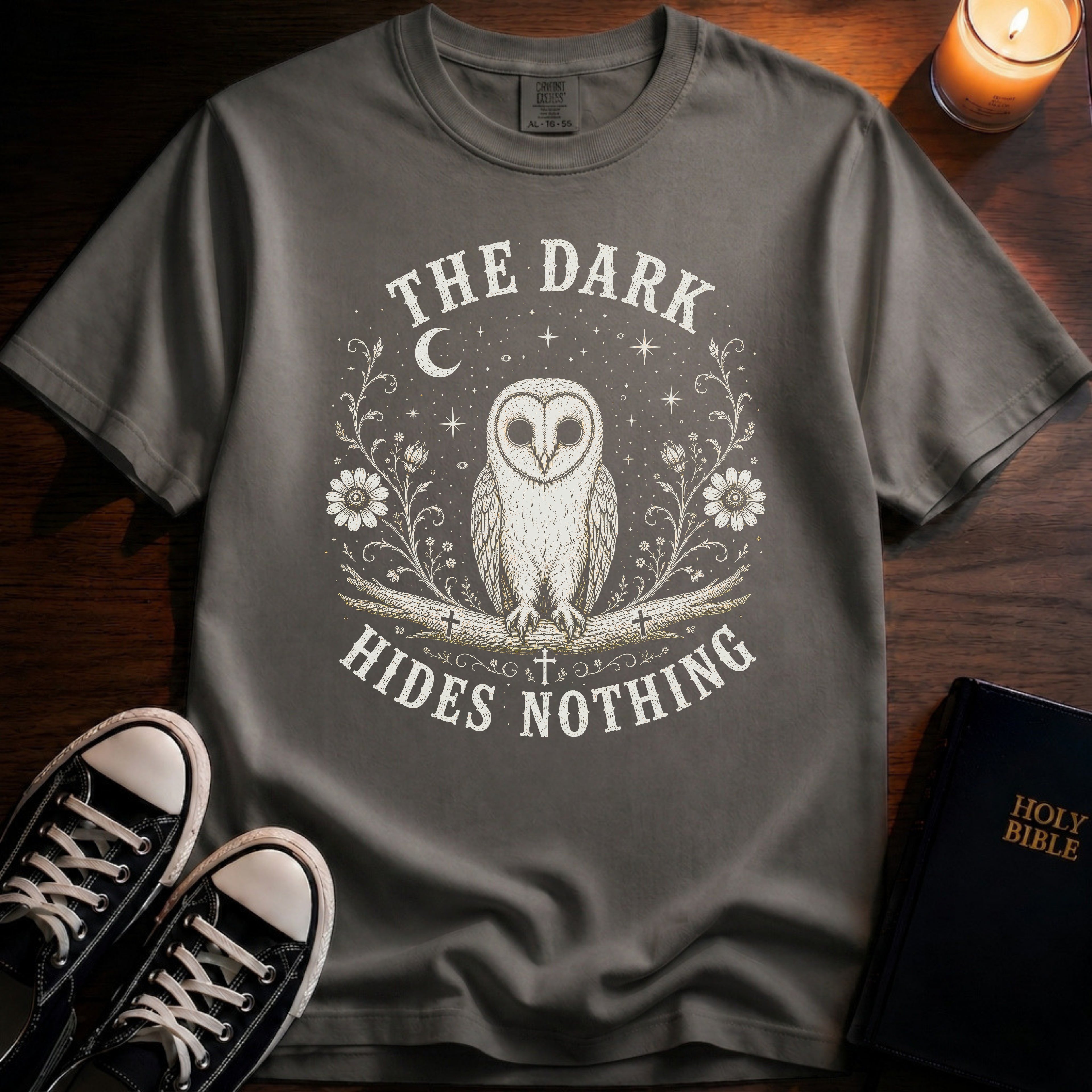 The Dark Hides Nothing T-Shirt