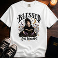 Blessed Yet Bizarre T-Shirt