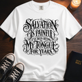 Salvation Is Painful T-Shirt