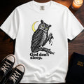 God Don't Sleep T-Shirt