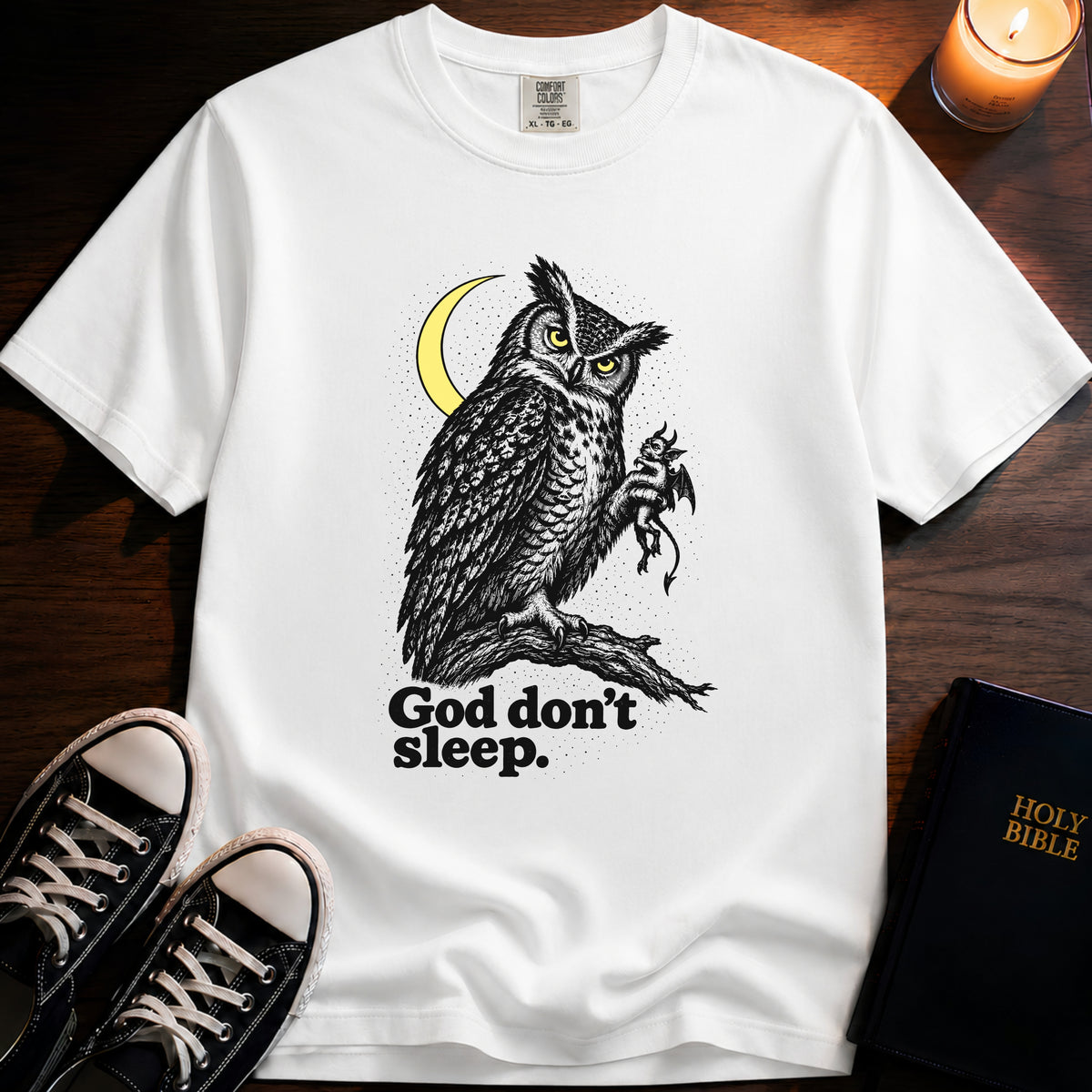 God Don't Sleep T-Shirt