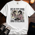 Put On Your Armor And Eyeliner T-Shirt