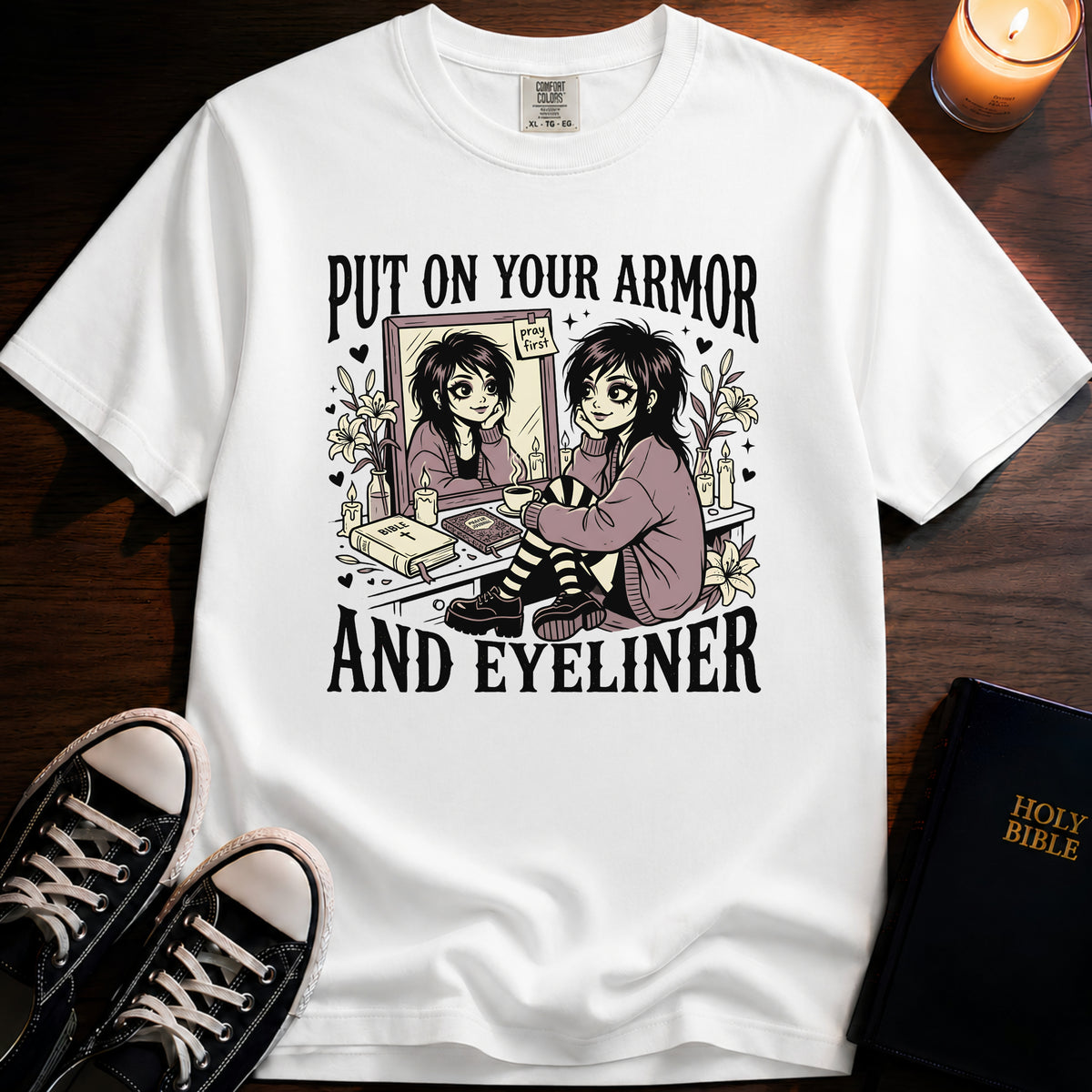 Put On Your Armor And Eyeliner T-Shirt