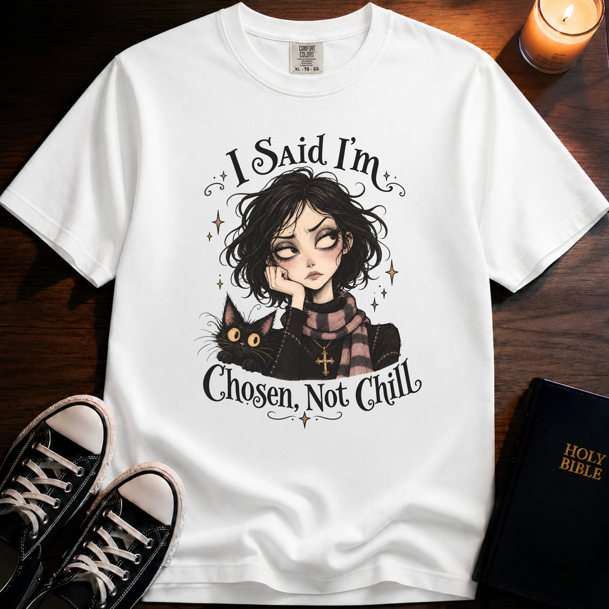 Chosen Not Chill T-Shirt