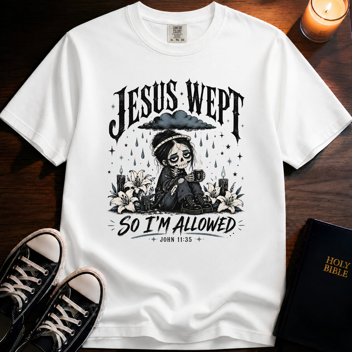 Jesus Wept So I'm Allowed T-Shirt