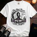 Do Not Fear The Night T-Shirt