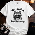 New Creation Same Personality T-Shirt